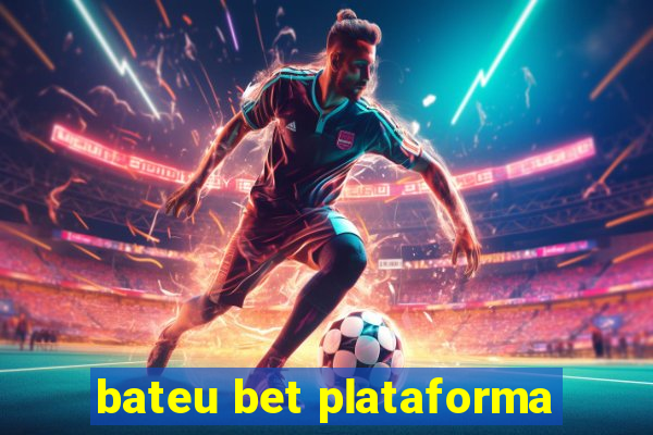 bateu bet plataforma